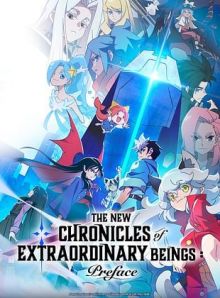 The New Chronicles of Extraordinary Beings: Preface