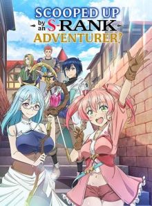 Scooped Up By an S-Ranked Adventurer wiflix