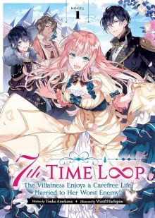 7th Time Loop - The Villainess Enjoys a Carefree Life