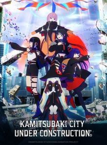 Kamitsubaki City Under Construction wiflix